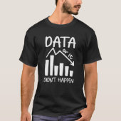 aba Therapist Analyst Data of het was niet T-shirt (Voorkant)