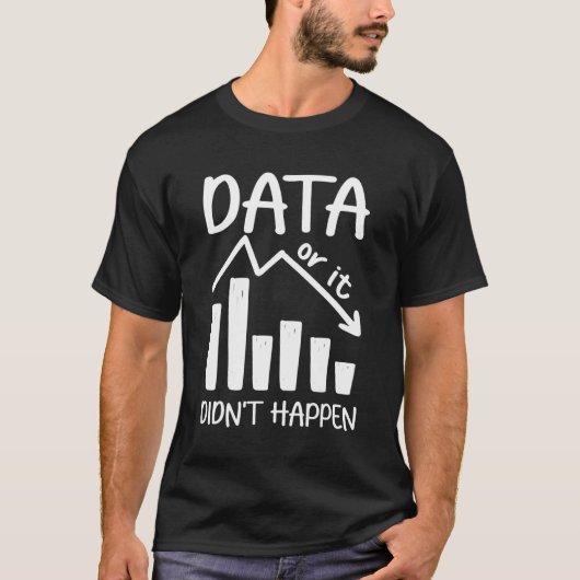 aba Therapist Analyst Data of het was niet T-shirt (Voorkant)