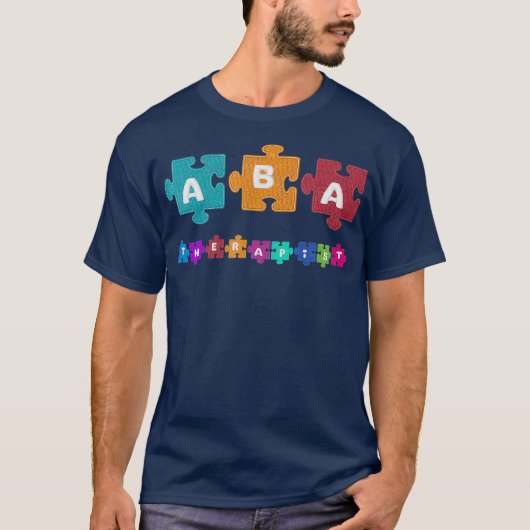 ABA Therapist Educate Behavior Analyst Autism T-shirt (Voorkant)