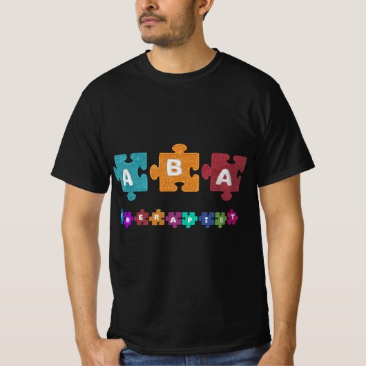 ABA Therapist Educate Behavior Analyst Autism Than T-shirt (Voorkant)