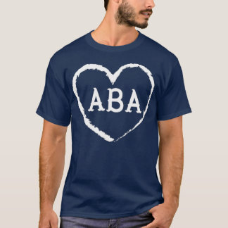 ABA Therapy Gift for Behavior Analyst Womens ABA T-shirt