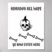"ABANDON ALL HOPE YE ENTER WHO HERE" POSTER (Voorkant)