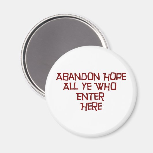 Abandon hoopt iedereen die hier binnenkomt magneet (Voorkant / Achterkant)