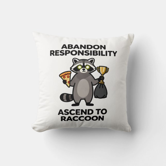 Abandon Responsibility Ascend To Raccoon Meme Kussen (Voorkant)