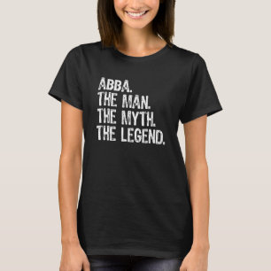 Abba Het Man De mythe De legende Cool Funny T-shirt