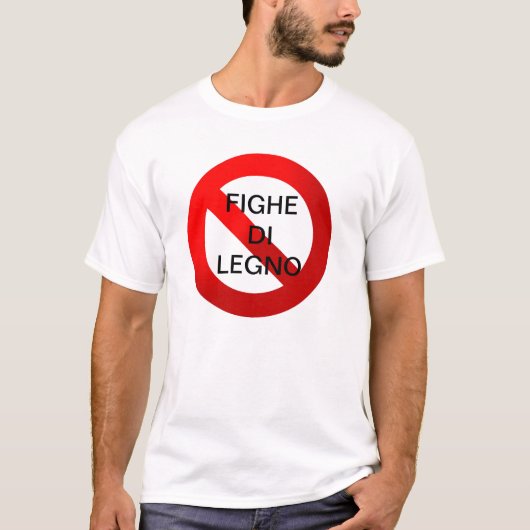 Abbasso le fighe di legno - Divieto T-shirt (Voorkant)