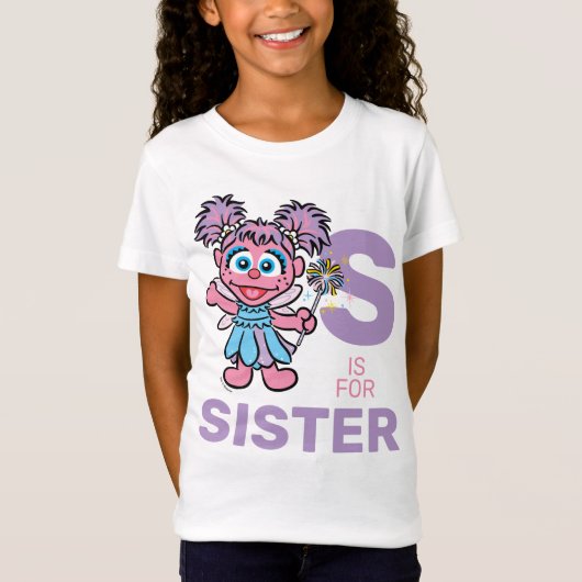 Abby Cadabby | S is bestemd voor zuster T-shirt (Voorkant)