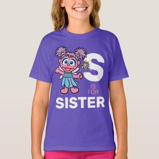 Abby Cadabby | S is bestemd voor zuster T-shirt (Voorkant)