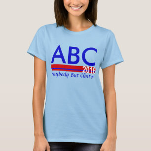 ABC 2016 - Iedereen behalve Clinton T-shirt