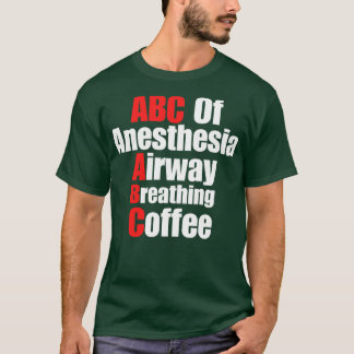 ABC van verdoving luchtwegen ademende koffie T-shirt