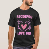 ABCDEFGH I Love You Funny Valentine T-shirt (Voorkant)