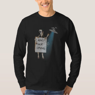 Abductie Meer Kippen Koe Ufo Buitenaardse Ontvoeri T-shirt