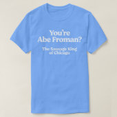 Abe Froman De Worst Koning van Chicago T-shirt (Design voorkant)