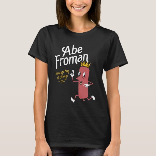 Abe Froman – De Worstenkoning van Chicago T-shirt (Voorkant)