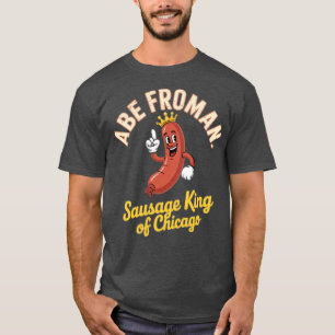 Abe Froman - Sausage King uit Chicago T-shirt