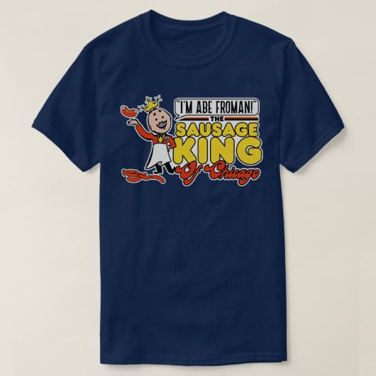 Abe Froman Worst Koning van Chicago 1 T-shirt (Design voorkant)