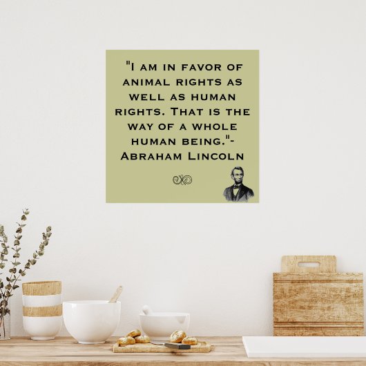 Abe Lincoln Animal Rights Quote Poster (Keuken)