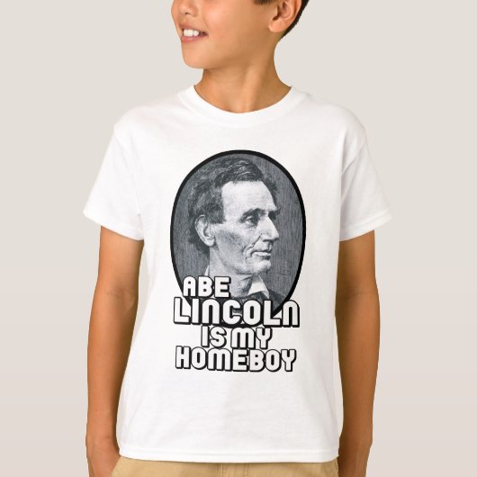 Abe Lincoln is mijn Homeboy T-shirt (Voorkant)