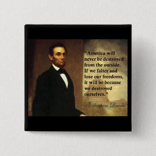 Abe Lincoln Quote: "Amerika zal nooit..." Vierkante Button 5,1 Cm