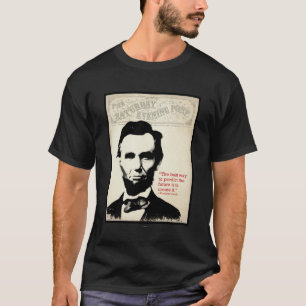 Abe Lincoln Quote T-shirt
