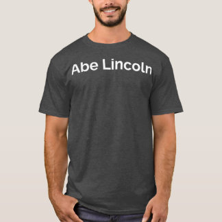 Abe Lincoln T-shirt