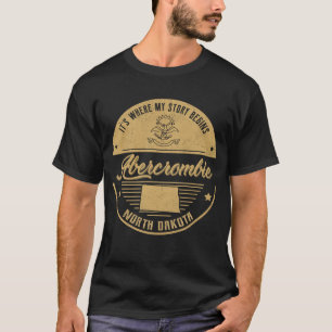 Abercrombie North dakota Het is waar mijn verhaal T-shirt