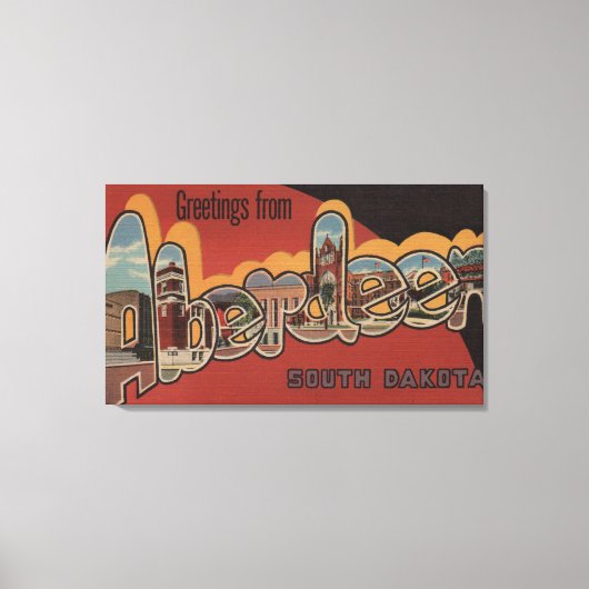 Aberdeen, South Dakota - Large Letter Scenes Canvas Afdruk (Voorkant)