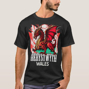 Aberystwyth Wales Welsh Flag Y Ddraig Goch Dragon T-shirt