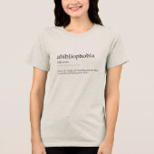 Abibliofobie definitie, boekenliefhebbers Tri-Blend shirt (Voorkant)