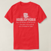 Abibliofobie Funny Reading Bookworm Reader Gift T-shirt (Design voorkant)