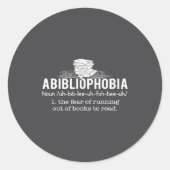 Abibliophobia - Funny Reading Bookworm Reader Gift Ronde Sticker (Voorkant)