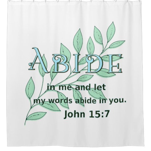 Abide in me Scripture Verse John 15:7 Douchegordijn (Voorkant)