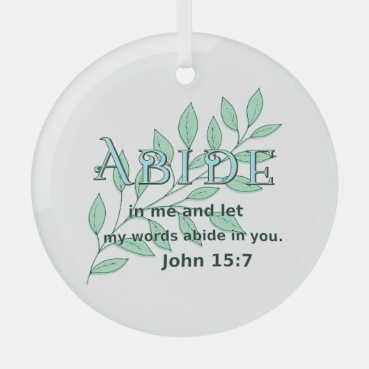 Abide in me Scripture Verse John 15:7 Glas Ornament (Voorkant)