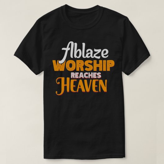 Ablaze Worship bereikt de hemel van zijn mensen di T-shirt (Design voorkant)