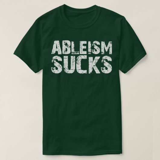 Ableïsme is klote t-shirt (Design voorkant)