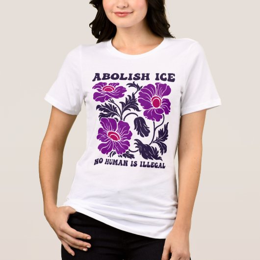 Abolish ICE No Human Is Illegal Floral Activist Tri-Blend Shirt (Voorkant)