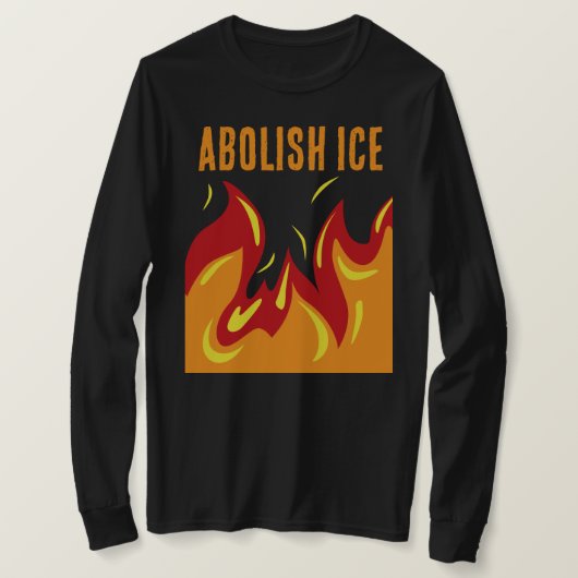 ABOLISH ICE with FLAMES T-shirt (Design voorkant)