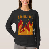ABOLISH ICE with FLAMES T-shirt (Voorkant)