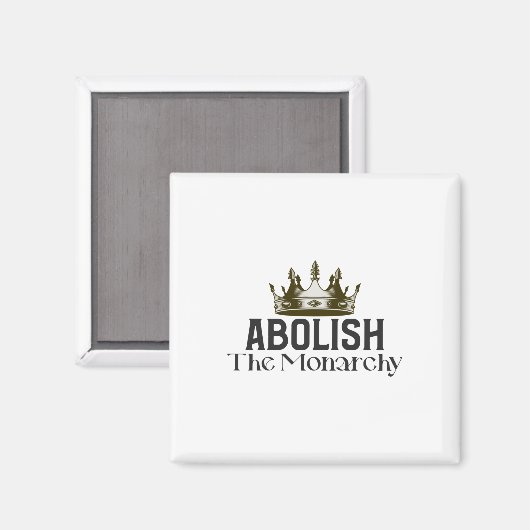 Abolish Monarchy Magneet (Voorkant / Achterkant)