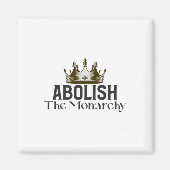 Abolish Monarchy Magneet (Voorkant)