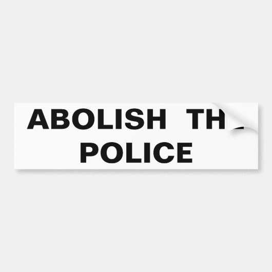 Abolish the Police Bumper Sticker (Voorkant)