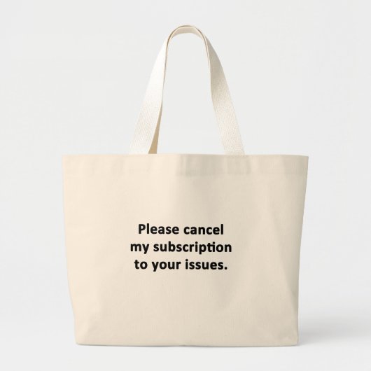 Abonnement op je problemen opzeggen grote tote bag (Voorkant)