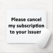 Abonnement op je problemen opzeggen muismat (Met muis)