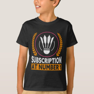 Abonnement op nummer 1 Funny Badminton 1 T-shirt