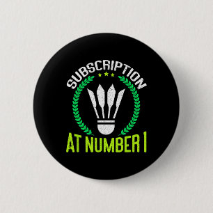 Abonnement op nummer 1 Funny Badminton Ronde Button 5,7 Cm