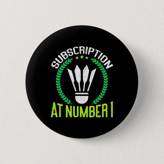 Abonnement op nummer 1 Funny Badminton Ronde Button 5,7 Cm (Voorkant)