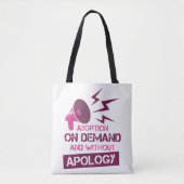 Aboration On Demand and without apology Tote Bag (Voorkant)
