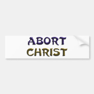 Abort Christus Bumpersticker