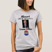 Abort Chuck Grassley T-Shirt (Voorkant)