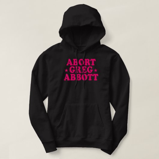 Abort Greg Abbott Hoodie (Design voorkant)